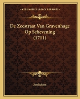 De Zeestraat Van Gravenhage Op Schevening (1711) 1165884763 Book Cover
