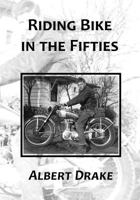 Riding Bike in the Fifties 0936892277 Book Cover