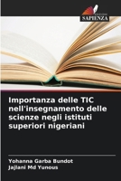 Importanza delle TIC nell'insegnamento delle scienze negli istituti superiori nigeriani (Italian Edition) 6207729463 Book Cover