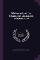 Bibliography Of The Athapascan Languages 0548498555 Book Cover