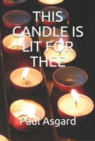 This Candle Is Lit for Thee 1070663891 Book Cover