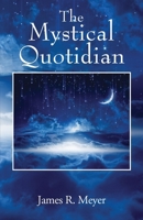 The Mystical Quotidian 1977279414 Book Cover