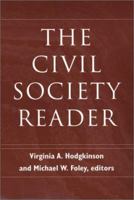 The Civil Society Reader (Civil Society : Historical and Contemporary Perspectives) 1584652780 Book Cover
