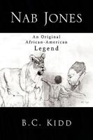 Nab Jones: An Original African-American Legend 1441547339 Book Cover