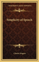 Simplicity Of Speech 1425348289 Book Cover