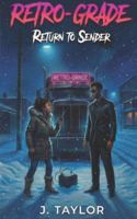 RETRO-GRADE: RETURN TO SENDER (THE RETRO GRADE COLLECTION) B0G4JH17TY Book Cover