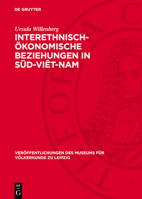 Interethnisch-Ökonomische Beziehungen in Süd-Viêt-Nam: Ihre Bedeutung Für Den Ethnogeneseprozeß 3112705106 Book Cover