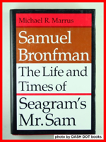 Samuel Bronfman: The Life and Times of Seagram's Mr. Sam 0874515718 Book Cover
