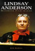 Lindsay Anderson: Maverick Film-Maker (Film Studies) 0304336068 Book Cover