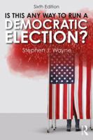 Is This Any Way to Run a Democratic Election? 1452205655 Book Cover