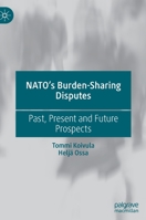 NATO’s Burden-Sharing Disputes: Past, Present and Future Prospects 3030935388 Book Cover