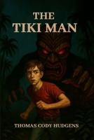 The Tiki Man 1535602406 Book Cover
