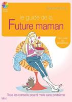 LE GUIDE DE LA FUTURE MAMAN 2352884799 Book Cover