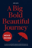 A Big Bold Beautiful Journey (Movie Review): A Look into an exciting film experience, Behind the Scenes, The Plot twist, and Things you should know before the Release Date B0FNMJZXKX Book Cover