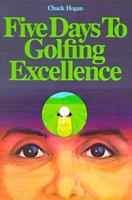 Five Days to Golfing Excellence 0962450405 Book Cover