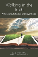 Walking in the Truth: A Devotional, Reflection and Prayer Guide B091F5QWMY Book Cover