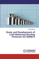 Study and Development of Load Balancing Routing Protocols for MANETs 6200323429 Book Cover