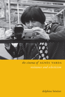The Cinema of Agnès Varda: Resistance and Eclecticism 0231169752 Book Cover