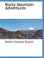 Rocky Mountain Adventures 1021675873 Book Cover