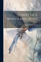 Chant of a Woodland Spirit 1104631482 Book Cover