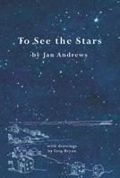To See the Stars 1927917174 Book Cover