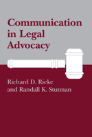 Communication in Legal Advocacy (Studies in Communication Processes Series) 0872496813 Book Cover