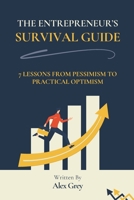 The Entrepreneur’s Survival Guide: 7 Lessons from Pessimism to Practical Optimism B0FRHH444Q Book Cover