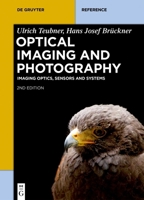 Optical Imaging and Photography: Imaging Optics, Sensors and Systems 3110789906 Book Cover