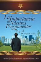La Importancia de Nuestros Pensamientos 1463372590 Book Cover