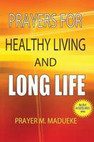 Prayers for healthy living and long life 1500182672 Book Cover