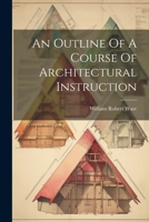 An Outline Of A Course Of Architectural Instruction 1021568686 Book Cover