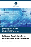 Software-Revolution: Neue Horizonte der Programmierung (German Edition) 6209239021 Book Cover