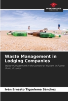 Waste Management in Lodging Companies: Waste management in the context of tourism in Puerto Quito, Ecuador 6205983834 Book Cover