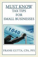 Must Know Tax Tips for Small Businesses 145209571X Book Cover