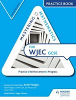 Mastering Mathematics Wjec GCSE Practice Book: Intermediate 1471874605 Book Cover