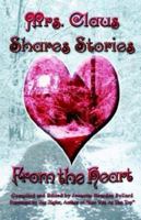 Mrs. Claus Shares Stories from the Heart 0972237704 Book Cover