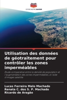 Utilisation des données de géotraitement pour contrôler les zones imperméables (French Edition) 6206834883 Book Cover