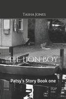 The Lion Boy: Patsy's Story Book One 1090248202 Book Cover