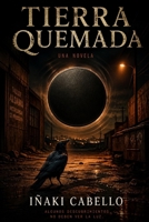 TIERRA QUEMADA: ALGUNOS DESCUBRIMIENTOS NO DEBEN VER LA LUZ (CODIGO ANÁMESIS) (Spanish Edition) B0GYWBQV54 Book Cover