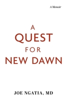 A Quest for New Dawn: A Memoir B0DX1KMCYN Book Cover