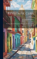 Revista De Cuba: Periodico Mensual De Ciencias, Derecho, Literatura Y Bellas Artes ...; Volume 5 1020352701 Book Cover