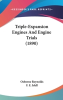 Triple-Expansion Engines and Engine-Trials 1165775425 Book Cover