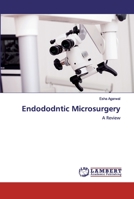 Endododntic Microsurgery: A Review 6200294089 Book Cover