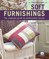 Professional Soft Furnishings: The Complete Guide to Professional Results 1847735118 Book Cover