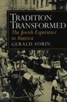 Tradition Transformed: The Jewish Experience in America (The American Moment) 0801854474 Book Cover