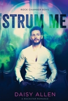 Strum Me : A Rock Chamber Boys Novel 1655729667 Book Cover