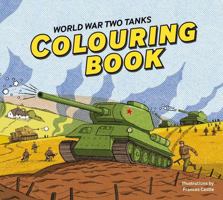 World War Two Tanks: Colouring Book 1911748041 Book Cover