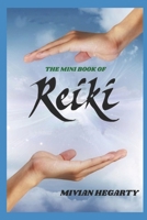 The Mini Book of Reiki B08KBGW5R7 Book Cover