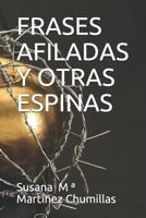 Frases Afiladas Y Otras Espinas 1078161011 Book Cover