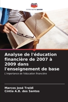 Analyse de l'éducation financière de 2007 à 2009 dans l'enseignement de base: L'importance de l'éducation financière (French Edition) B0CLG28263 Book Cover